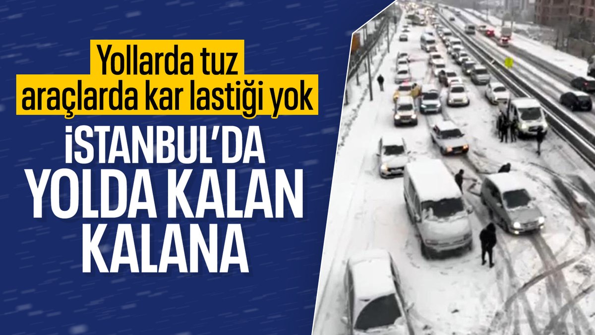 İstanbul kara yine hazırlıksız yakalandı: Araçlar yollarda kaldı
